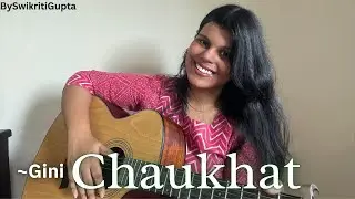 Chaukhat - Gini || BySwikritiGupta