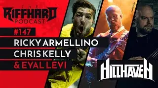 Ricky Armellino, Chris Kelly | Hillhaven (Living your dreams, Eating eyes, Touring with Metallica)