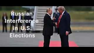 Russian Interference in U.S. Elections