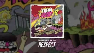 Turn Head - Respect (Visual)
