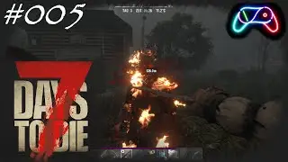 Wenn brennende Zombis dein Herz erw&auml;rmen - Lets Play 7 Days to Die #letsplay #7dtd #nicksspiritum