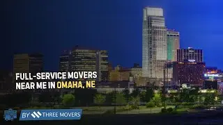 Full-Service Movers Near Me in Omaha, NE | Professional Moving Services & Affordable Rates
