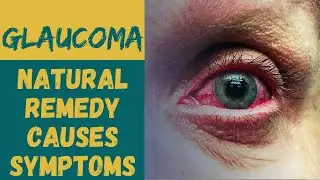 Natural Remedy for Glaucoma, Symptoms, Causes | How to Lower Eye Pressure Naturally ?| Parveen Kumar