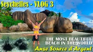 Seychelles 2022 - VLOG 3 - THE MOST BEAUTIFUL BEACH IN THE WORLD - Anse Source d'Argent