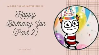 Happy Birthday Joe (Part 2) | Mr.Joe-The Animated Series | Animated Stories for Kids | Animation
