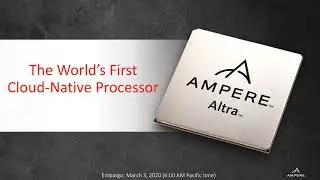 Ampere Computing Uncovers 80 Core Cloud Native Arm Processor