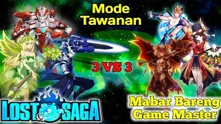 Lost Saga 2023 - Mabar Bareng Game Master (GM) 3 VS 3