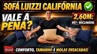 TESTEI O SOFÁ LUIZZI CALIFÓRNIA 2,60M / RETRÁTIL, SUEDE E MOLAS ENSACADAS: VALE MESMO A PENA?