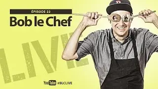 Bob le Chef LIVE! #22 R&eacute;my Couture AKA Cr&eacute;my