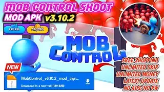 Mob Control Mod Apk | Unlimited Skip & Money | New Update v3.10.2 