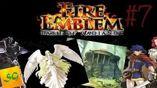 The Story of Serenes Forest -  Fire Emblem; Path of Radiance - Part 7