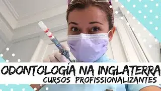 ODONTOLOGIA NA INGLATERRA|o que eu faço |CURSOS TECNICOS PROFISSIONALIZANTES\FACULDADE