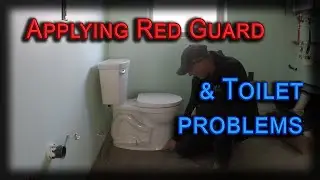 Applying Red Guard waterproof barrier and a toilet problem