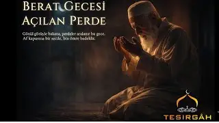 “Berat Gecesi Açılan Perde”           | dini hikayeler |