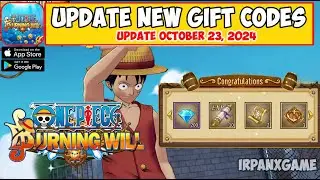 ONE PIECE: Burning Will - NEW Gift Codes 23 October 2024 | How to Redeem Code