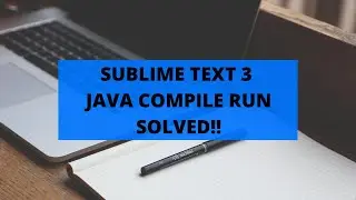 Compile and Run Java in Sublime text 3 Just Add This Simple Command