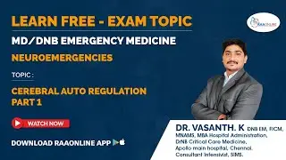 MD/DNB Emergency Medicine | Neuroemergencies | Cerebral Auto Regulation Part 1 | by Dr. K. Vasanth