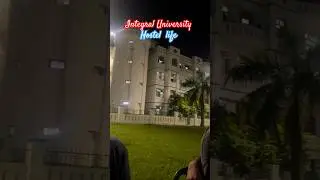 Integral University hostel Life || nightlife || integral University Lucknow 🎓🗽 #love #song