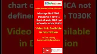 Error Message No.FF709 - transaction key FI1 chart of accts FICA not defined in table T030K