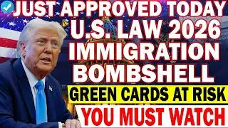 💥 JUST APPROVED  Shocking U S  Immigration Law 2026 &mdash; Green Card Holders Must See! 1