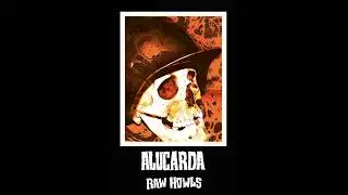 Alucarda - The Savage // 06 - Raw Howls (2015, Doom Metal/Garage Punk)