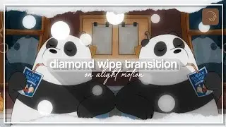 𖦹ִֶָ࣪ ꖛ diamond wipe transition | alight motion