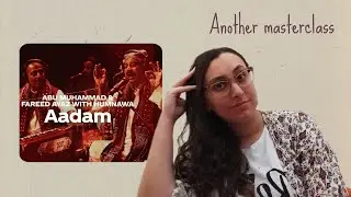 Aadam • Abu Muhammad • Fareed Ayaz • Humnava • Coke Studio • Reaction • Real masterclass