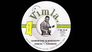 Samuel T. Robinson - Somewhere In Mississippi [Vimla] 1973 Southern Soul 45