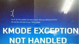 BSOD in Windows 10 KMODE EXCEPTION NOT HANDLED - 1 Simple Fix