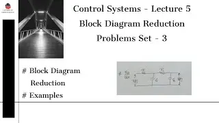 Block Diagram Reduction |   Problems Set 3 | Control Systems