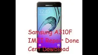 Samsung A310F IMEI Repair Done Easy Way | Cert & Root File Free Download
