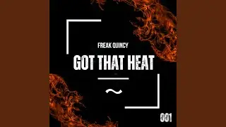 Got that heat