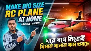 Make Big Size RC Plane at Home - Make your own plane at home at low cost - Shahriar's TechGallery