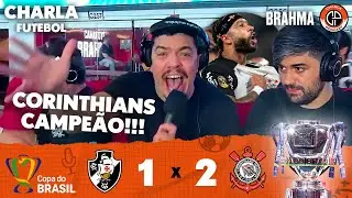 VASCO 1 X 2 CORINTHIANS - CORINTHIANS CAMPE&Atilde;O DA COPA DO BRASIL 2025 (BRUNO CANTARELLI)