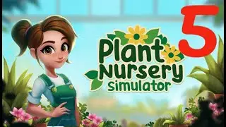 Копим на лицензию с семенами - Plant Nursery Simulator №5