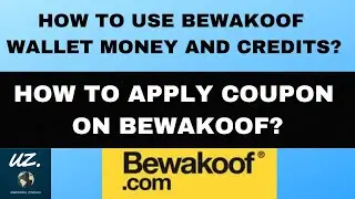 HOW TO USE BEWAKOOF WALLET MONEY & CREDITS ? HOW TO APPLY COUPON ON BEWAKOOF? UNBOXING ZINDAGI
