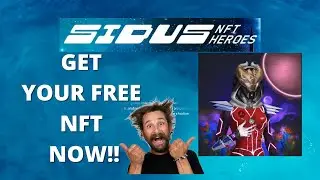 Claim your Free NFT Now - Sidus NFT Heroes |  How to Get Free Sidus Heroes NFT