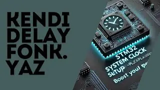 STM32 RCC ve Clock Ayarları: Saat Kaynaklarını Anlamak Register Seviyesinde