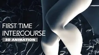 Первый половой акт - Потеря девственности ❤️ | 3D-анимация