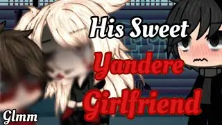 🌸- his sweet yandere girlfriend -💜 ll Gacha life mini movie ll Original? ll (first video)