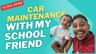 Car Maintenance with My School Friend - #1046thVlog #spherediaries #Goa #personalvlog #1046thVlogSD
