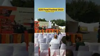 😁🤩 G20 FOOD FESTIVAL 2023 #food #india #foodfestival #g20 #mustwatch #international #2023 #youtube