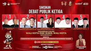 DEBAT PUBLIK KETIGA PASANGAN CALON WALIKOTA DAN WAKIL WALIKOTA