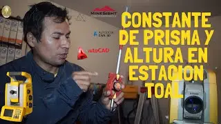 🌎(CLASE DE TOPOGRAFIA ) CONSTANTE DE PRISMA Y ALTURA DE PRISMA EN ESTACION TOTAL (GUIA)🌎TUTORIAL