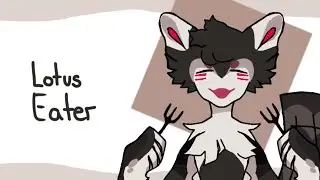 Lotus Eater - Animation Meme