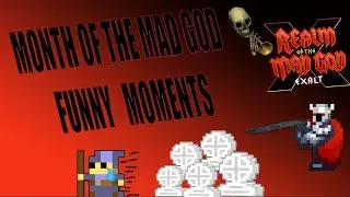 [RotMG] Month Of The Mad God Montage / Funny Moments