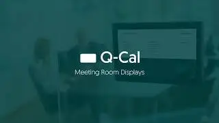 Q-Cal - Meeting Room Displays - The most user-friendly solutions on the market