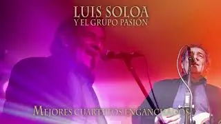 Luis Soloa   Mejores Cuartetos Enganchados