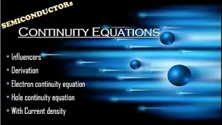8. Continuity equations in Semiconductors👉 Derivation✍️