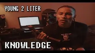 Young 2 Liter - Knowledge (Official Music Video)